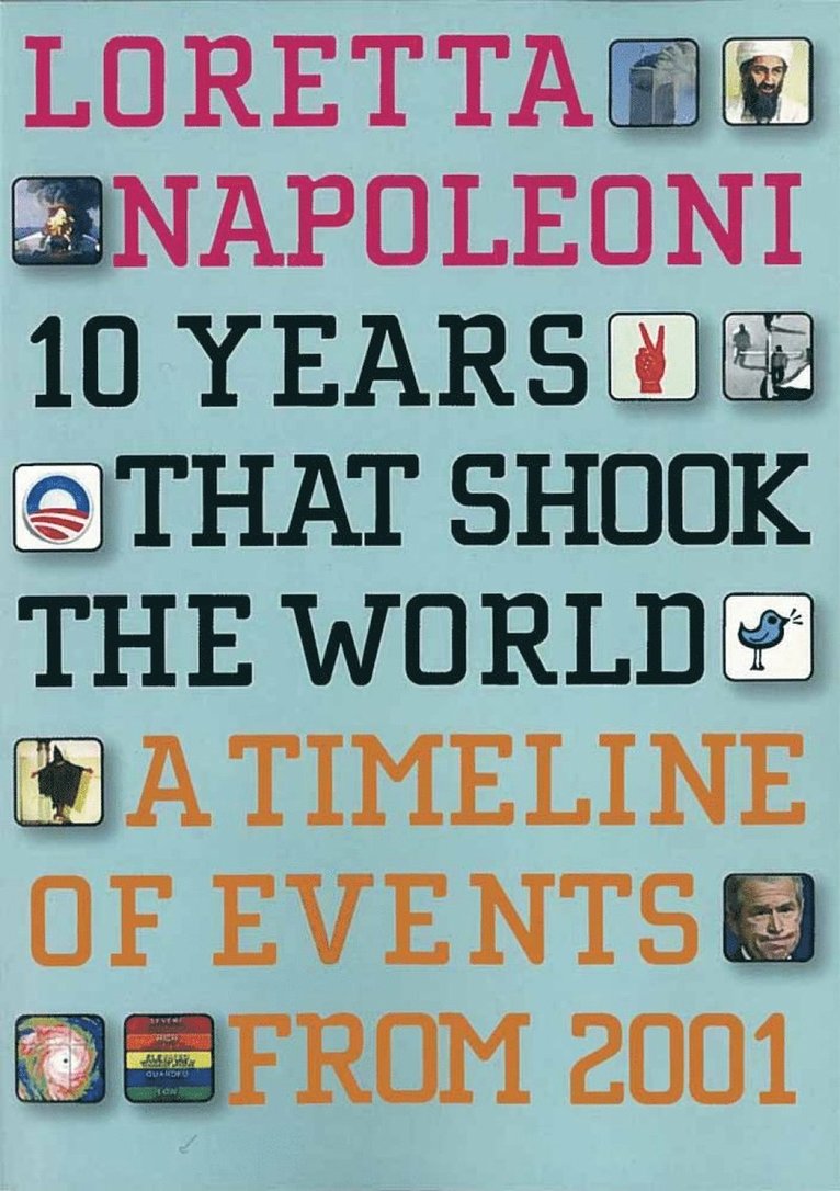 Loretta Napoleoni - 10 Years That Shook the World, Häftad