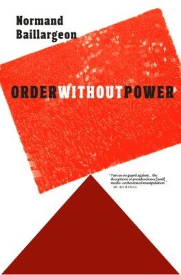 Normand Baillargeon - Order Without Power, Häftad