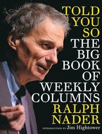 bokomslag Told You So: The Big Book of Weekly Columns