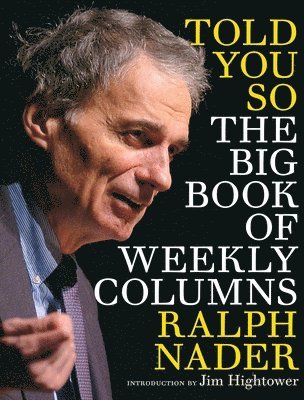 Told You So: The Big Book of Weekly Columns 1