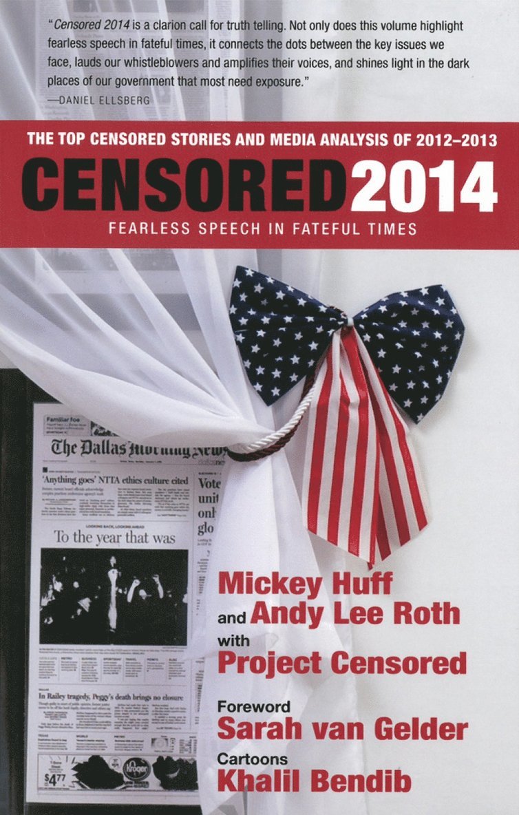 Censored 2014: Fearless Speech in Fateful Times; The Top Censored Stories and Media Analysis of 2012-13 1