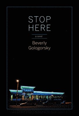 Beverly Gologorsky - Stop Here, Häftad