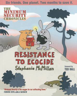 Minimum Security Chronicles, The: Resistance To Ecocide 1
