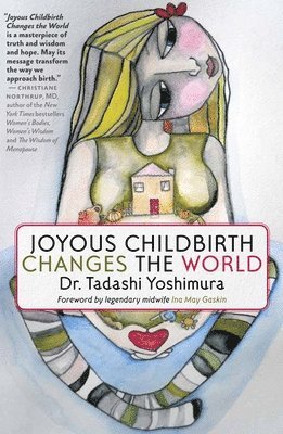 bokomslag Joyous Childbirth Changes the World