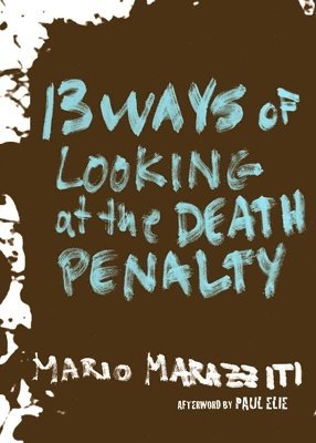 bokomslag 13 Ways of Looking at the Death Penalty