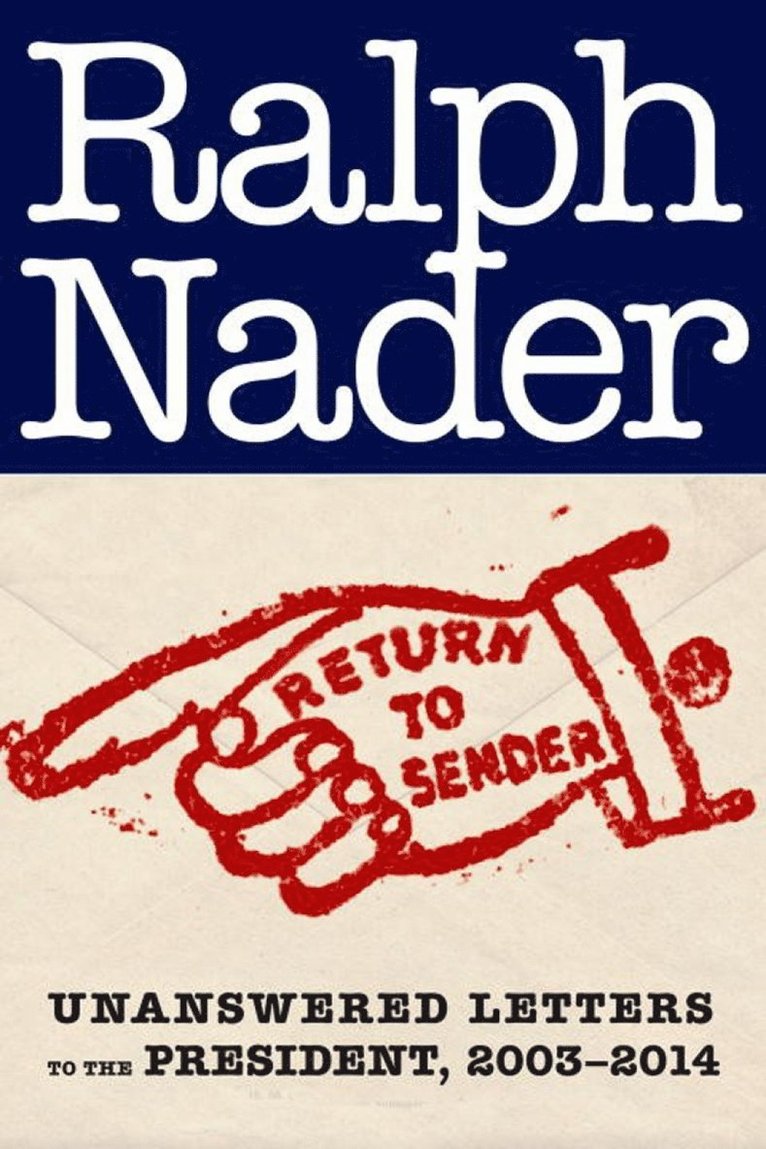 Ralph Nader - Return to Sender, Inbunden