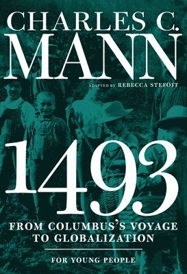 Charles Mann - 1493 for Young People, Häftad