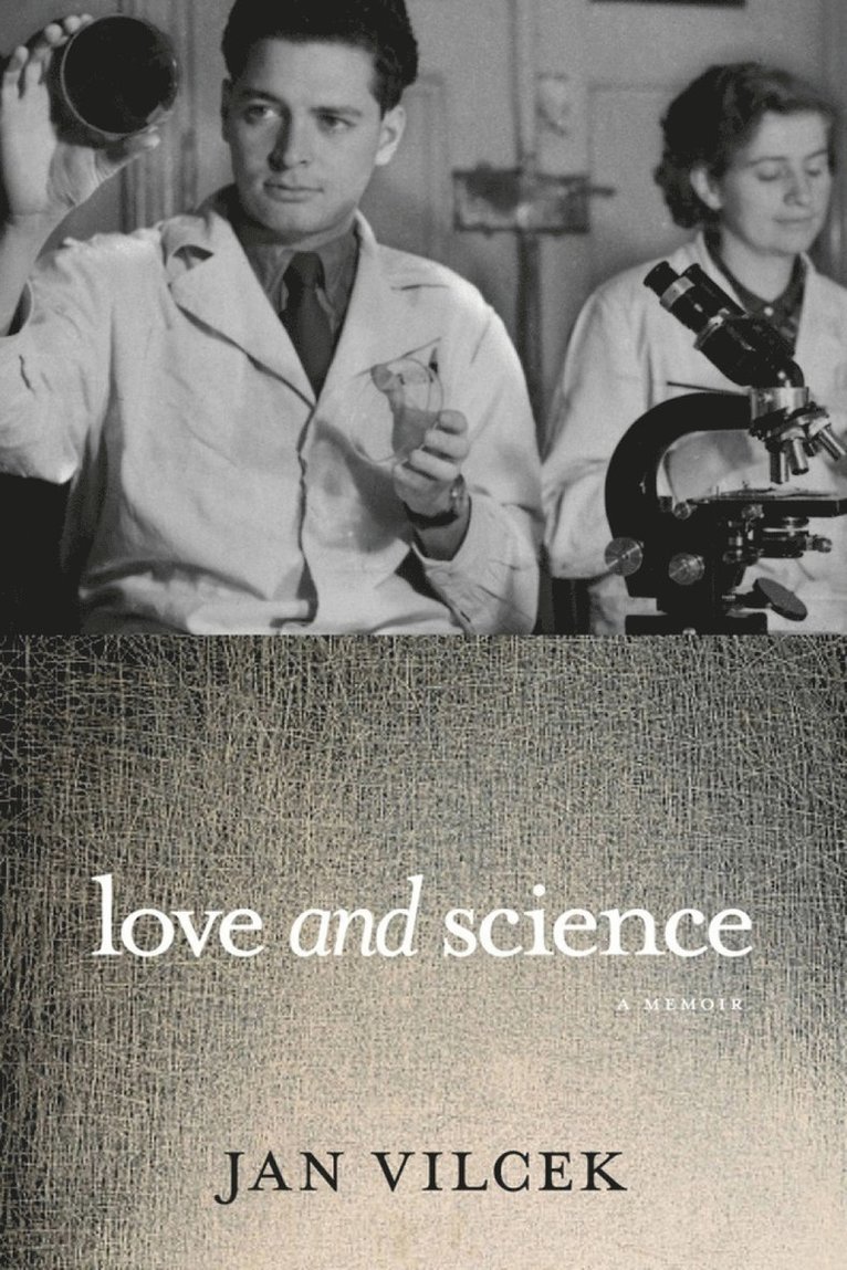 Jan T. Vilcek, Jan Vilcek - Love and Science, Inbunden