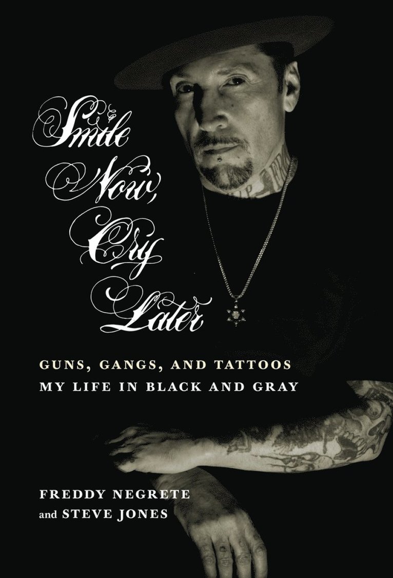 Luis Rodriguez, Steve Jones, Freddy Negrete - Smile Now, Cry Later, Inbunden