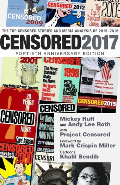 Project Censored, Andy Lee Roth, Mickey Huff - Censored 2017, Häftad