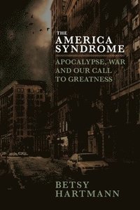 bokomslag American syndrome - apocalypse, war and our call to greatness