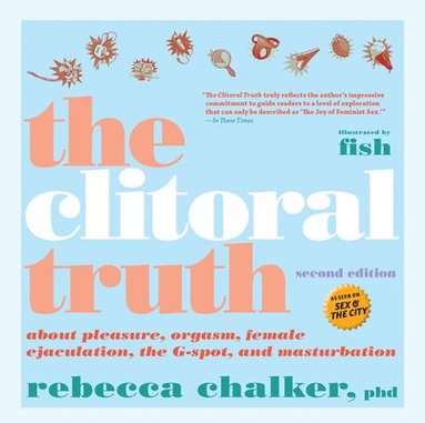 bokomslag Clitoral Truth, The (2nd Edition)