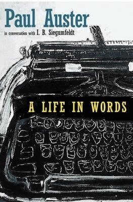 Paul Auster, I.B. Siegumfeldt - Life in Words, Häftad