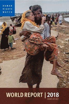 Human Rights Watch, Human Rights Watch, Kenneth Roth - World Report 2018, Häftad