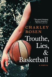 bokomslag Trouthe, Lies, And Basketball
