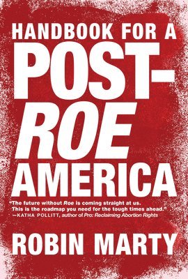 bokomslag A Handbook for a Post-Roe America