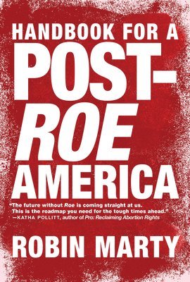 bokomslag Handbook for a Post-Roe America
