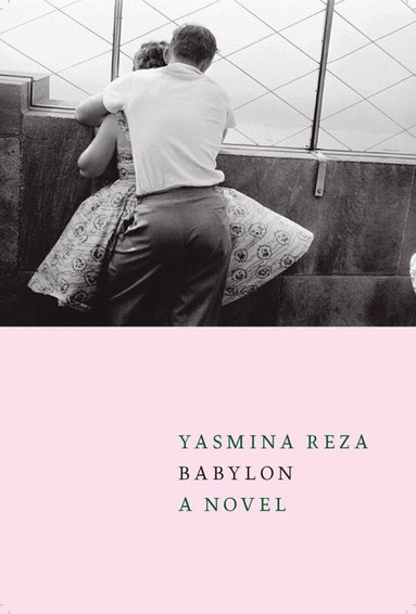 Yasmina Reza - Babylon, Inbunden