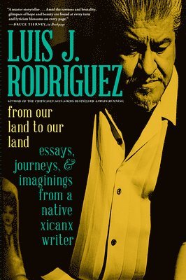 Luis Rodriguez, Luis J. Rodriguez - From Our Land to Our Land, Häftad