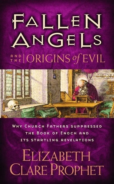 Elizabeth Clare Prophet - Fallen Angels and the Origins of Evil, Häftad