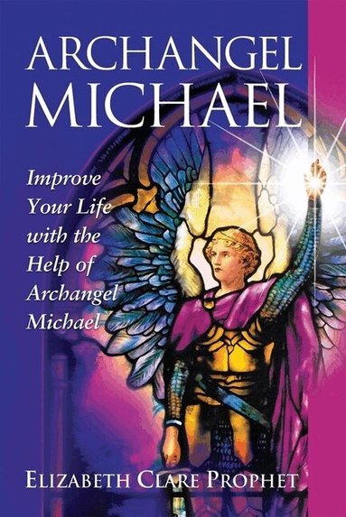 Elizabeth Clare Prophet - Archangel Michael, Häftad