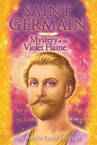 bokomslag Saint Germain - Mystery of the Violet Flame