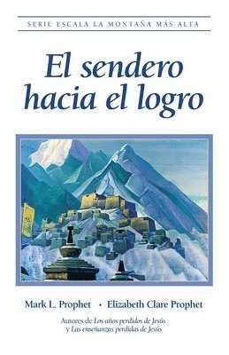 Mark L Prophet, Mark L. Prophet, L. Prophet, Mark - sendero hacia el logro, Häftad