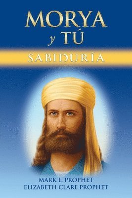 bokomslag Morya Y Tú: Sabiduria