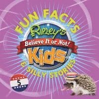 Ripley's Believe It or Not - Ripley's Fun Facts & Silly Stories 5, 5, Häftad