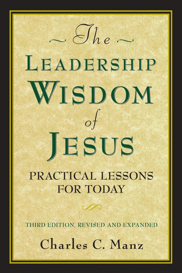Leadership Wisdom of Jesus: Practical Lessons for Today