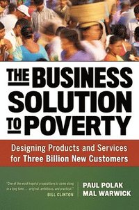 bokomslag The Business Solution to Poverty; Designing Products and Services for Three Billion New Customers