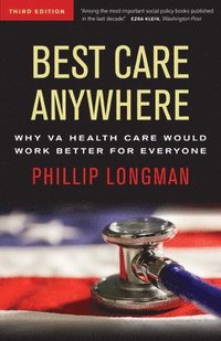 bokomslag Best Care Anywhere: Why VA Health Care Would Work Better For Everyone