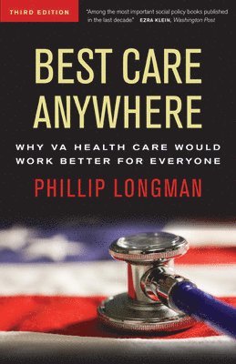 bokomslag Best Care Anywhere: Why VA Health Care Would Work Better For Everyone