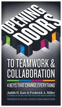 bokomslag Opening Doors to Teamwork and Collaboration; 4 Keys That Change Everything