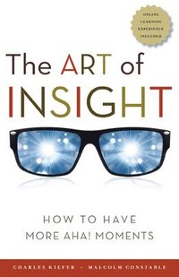 bokomslag The Art of Insight; How to Have More Aha! Moments