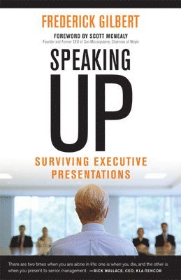 Frederick Gilbert - Speaking Up; Surviving Executive Presentations, Häftad