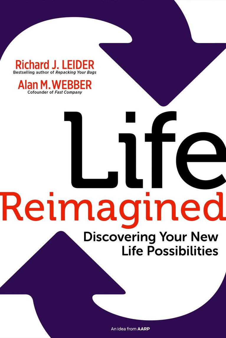 Life Reimagined; Discovering Your New Life Possibilities