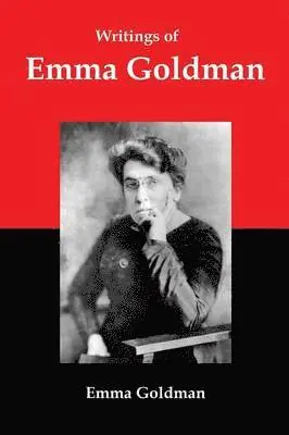 Emma Goldman - Writings of Emma Goldman, Häftad. Tillgänglighet: Lägg i varukorg