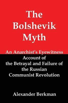 Alexander Berkman - Bolshevik Myth, Häftad