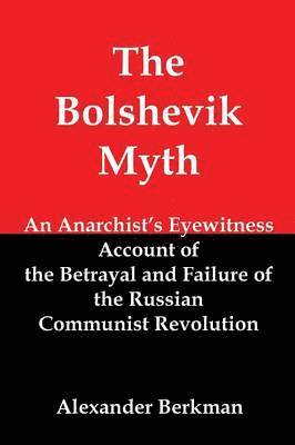 The Bolshevik Myth 1