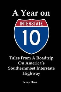 bokomslag A Year on Interstate 10