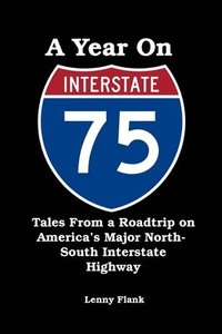 bokomslag A Year on Interstate I-75