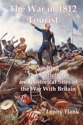 Lenny Flank - War of 1812 Tourist, Häftad