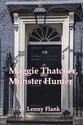 Lenny Flank - Maggie Thatcher, Monster Hunter, Häftad
