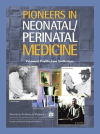 bokomslag Pioneers in Neonatal/Perinatal Medicine
