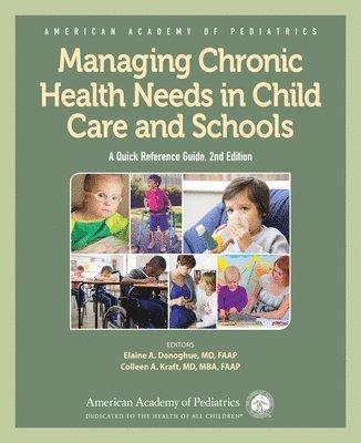 Managing Chronic Health Needs in Child Care and Schools 1