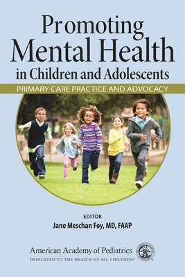 Jane Meschan Foy - Promoting Mental Health in Children and Adolescents, Häftad