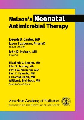 Joseph B. Cantey MD, Jason Sauberan - Nelson's Neonatal Antimicrobial Therapy, Häftad