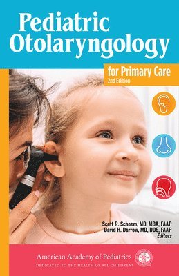 Pediatric Otolaryngology for Primary Care 1