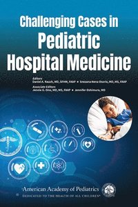 bokomslag Challenging Cases in Pediatric Hospital Medicine